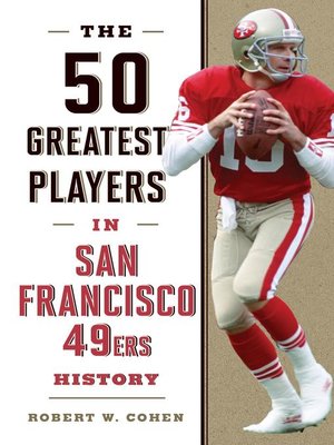 cover image of The 50 Greatest Players in San Francisco 49ers History